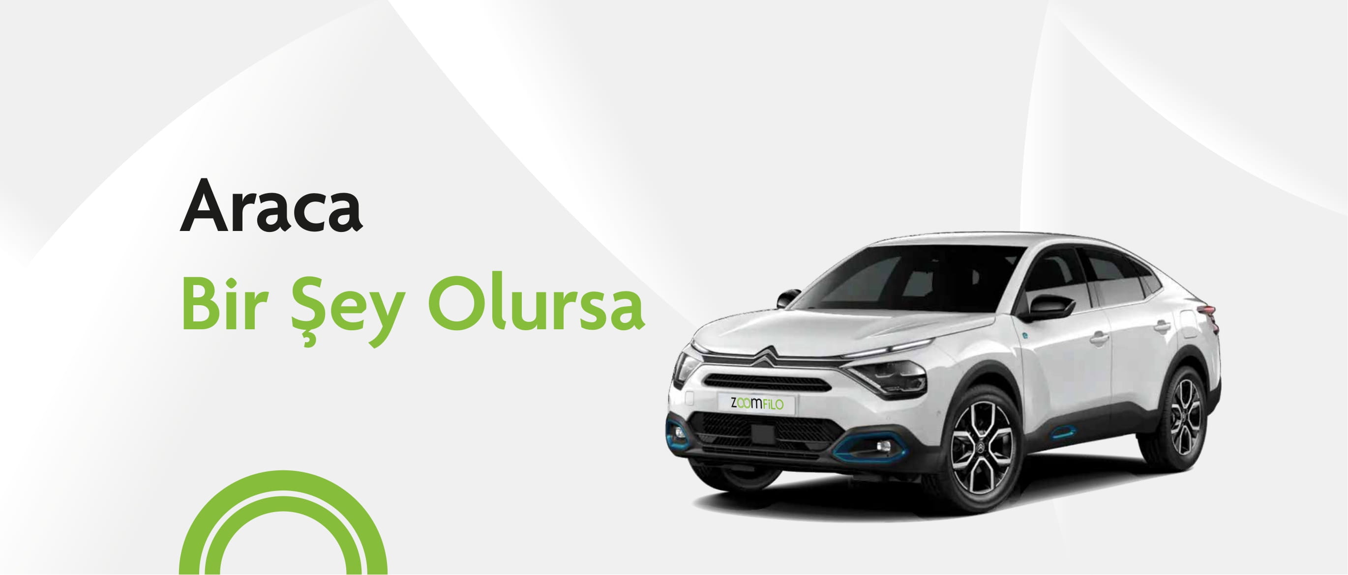 Araca bir şey olursa ne yapmalıyım?